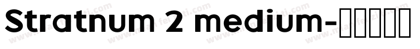 Stratnum 2 medium字体转换